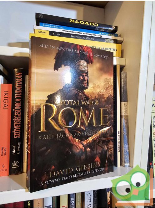 David Gibbins: Total War: Rome - Karthágónak vesznie kell (Total War: Rome 1.)