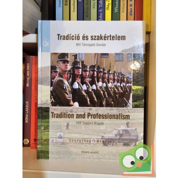   Vermes Judit (szerk.): Tradíció és szakértelem - MH Támogató Dandár (Kétnyelvű)