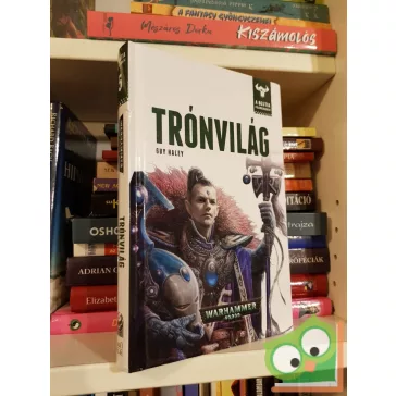   Guy Haley: Trónvilág (A Bestia felemelkedése 5.) (Warhammer 40,000)