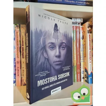 Nicole Trope: Mostoha sorsok