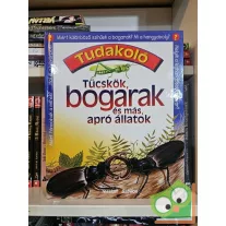   Jim Bruce: Tücskök, bogarak és más, apró állatok (tudakoló)