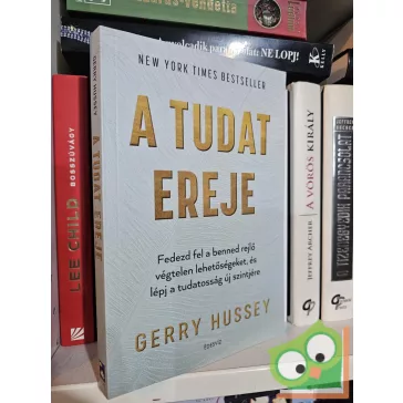 Gerry Hussey: A tudat ereje