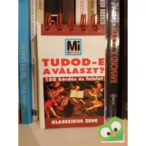 Tudod-e a választ? - Klasszikus zene (Mi Micsoda)
