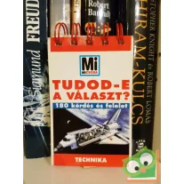 Tudod-e a választ? - Technika (Mi Micsoda)