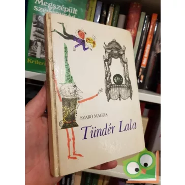 Szabó Magda: Tündér Lala