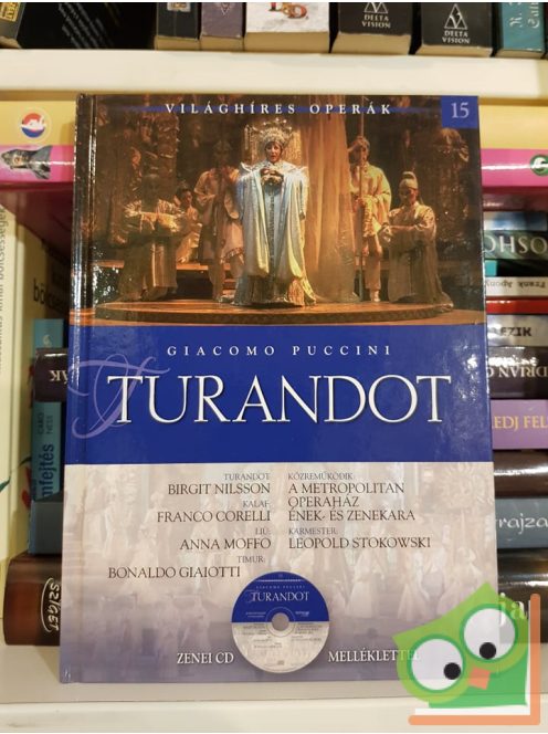 Giacomo Puccini: Turandot (Világhíres Operák 15. CD-vel)
