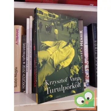 Krzysztof Varga: Turulpörkölt (Turul-trilógia 1.)