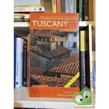   Maureen Ashley - Hugh Johnson: Tuscany (Touring in Wine Country)