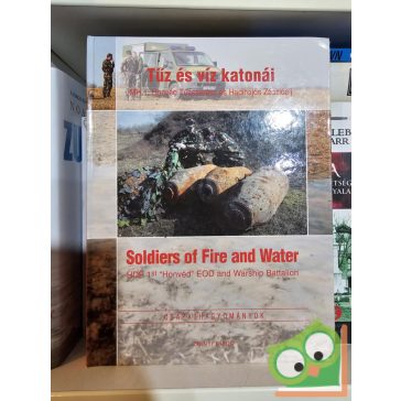   Kovács Attila (szerk.), Vermes Judit (szerk.): Tűz és víz katonái
