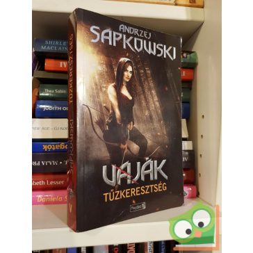   Andrzej Sapkowski: Tűzkeresztség (Vaják 5.) (Playon)(ritka)