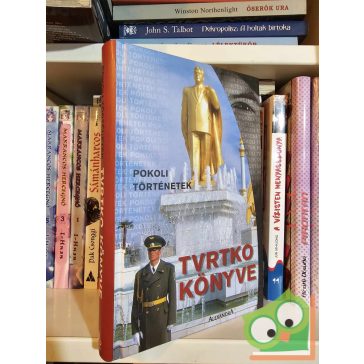 Vujity Tvrtko: Tvrtko könyve - Pokoli történetek
