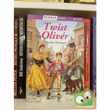Charles Dickens: Twist Oliver (Olvass velünk! 4. szint)