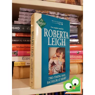 Roberta Leigh: Two-timing Man / Bachelor at heart