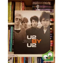   Bono - The Edge - Adam Clayton - Larry Mullen Jr. - Neil McCormick: U2 by U2 (English version)