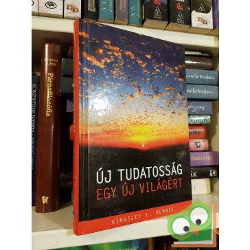 Kingsley L. Dennis: Új tudatosság egy új világért
