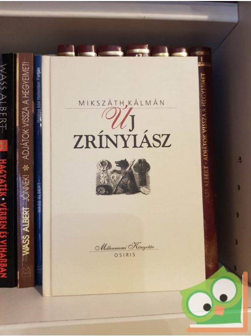Mikszáth Kálmán: Új Zrínyiász (Milleniumi könyvtár sorozat 5. kötet)