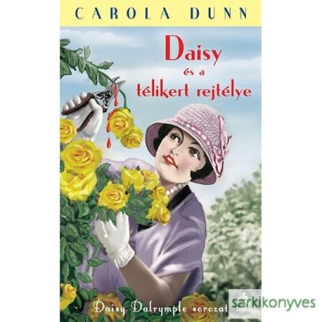   Carola Dunn: Daisy és a télikert rejtélye (Daisy Dalrymple 2.)