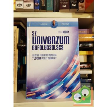 Mike Dooley: Az Univerzum befolyásolása