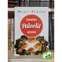 Mezei Elmira: Ünnepek paleolit módra