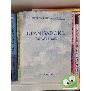   Upanisadok I. - Tíz rövid tanítás (A hindu filozófia szentiratai)