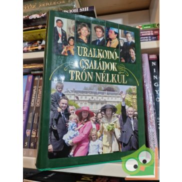 Celler Tibor: Uralkodócsaládok trón nélkül