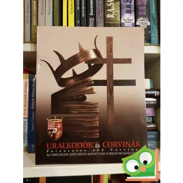   Karsay Orsolya (szerk.): Uralkodók és corvinák / Potentates and corvinas