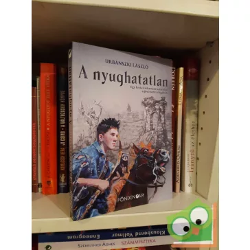 Urbánszki László - A nyughatatlan