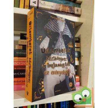   Mackenzi Lee: Úriemberek kézikönyve: a bujaságtól az erényekig  (Montague testvérek 1.)