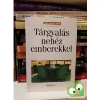 William Ury: Tárgyalás ​nehéz emberekkel
