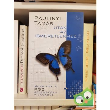 Paulinyi Tamás: Utak az ismeretlenhez (dedikált)