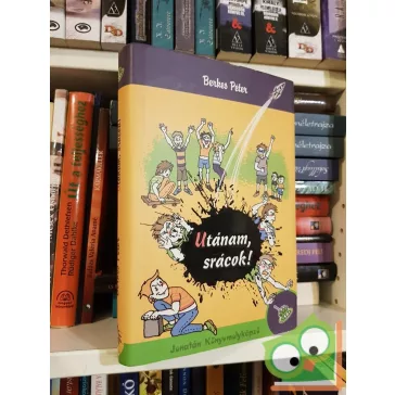 Berkes Péter: Utánam, srácok!