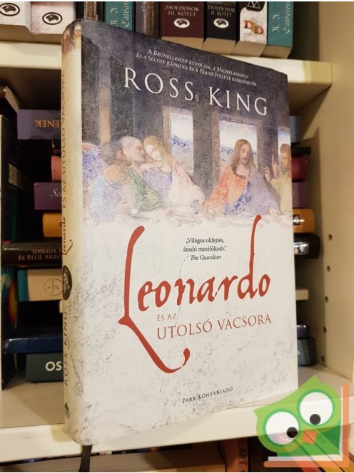 Ross King: Leonardo és az Utolsó vacsora