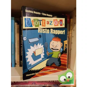   Sinikka Nopola,Tiina Nopola: Ütött az óra, Risto Rapper! (Risto Rapper 1.)