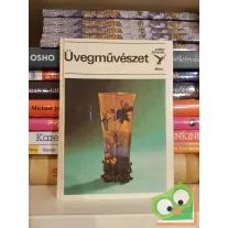 Vadas József: Üvegművészet (Kolibri könyvek)