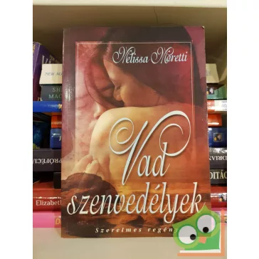 Melissa Moretti: Vad szenvedélyek