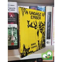 Rakk Tamás: A vadász is ember