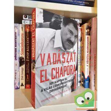 Andrew Hogan - Douglas Century: Vadászat El Chapóra