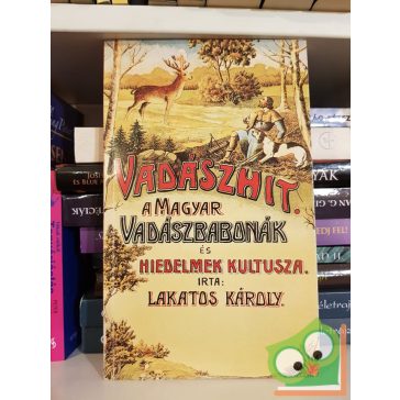 Lakatos Károly: Vadászhit