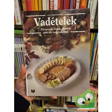   F. W. Ehlert, R. Degner, M. Kaltenbach, D. K. Hessler: Vadételek (Nova szakácskönyvek)