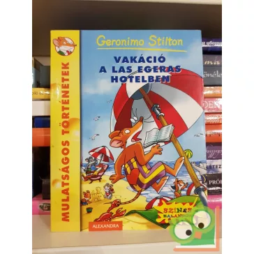   Geronimo Stilton: Vakáció a Las Egeras hotelben (Geronimo Stilton 24.)