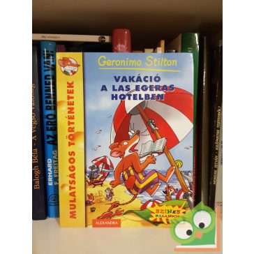   Geronimo Stilton: Vakáció a Las Egeras Hotelben (Geronimo Stilton 24.)