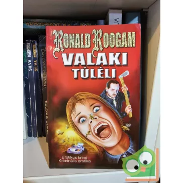 Ronald Roogam: Valaki túléli