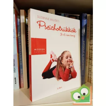  Suzanne Vallières: Pszichotrükkök ​3-6 éves korig (Pszichotrükkök 2.)
