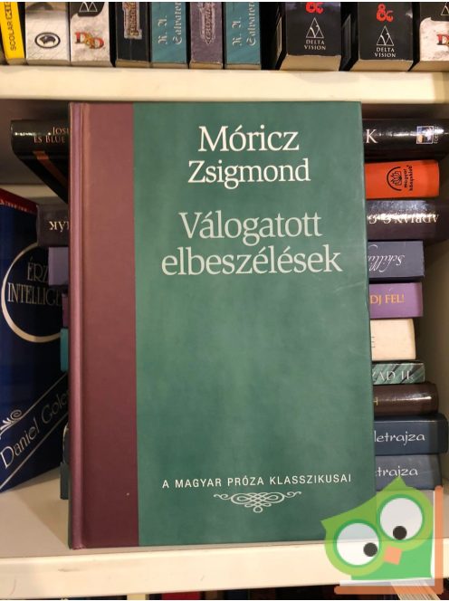 Móricz Zsigmond: Válogatott elbeszélések (Magyar Próza Klasszikusai 24.)