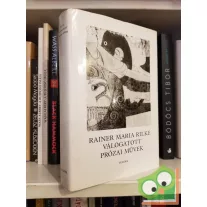 Rainer Maria Rilke: Válogatott prózai művek