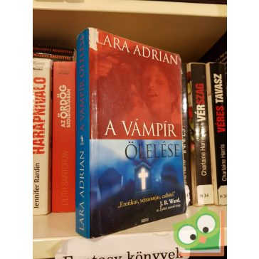 Lara Adrian: A vámpír ölelése (Éjfél szülöttei 2.)