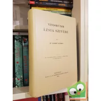 Almásy György: Vándor-utam Ázsia szivébe (ritka)
