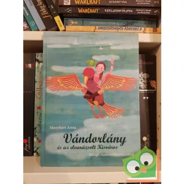 Menyhért Anna: Vándorlány és az Elvarázsolt Kisváros