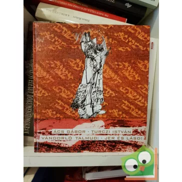 Ács Gábor, Turczi István: Vándorló Talmud