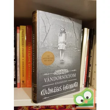   Ransom Riggs: Vándorsólyom kisasszony különleges gyermekei (Vándorsólyom kisasszony különleges gyermekei 1.)
